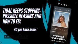 Tidal Keeps Stopping